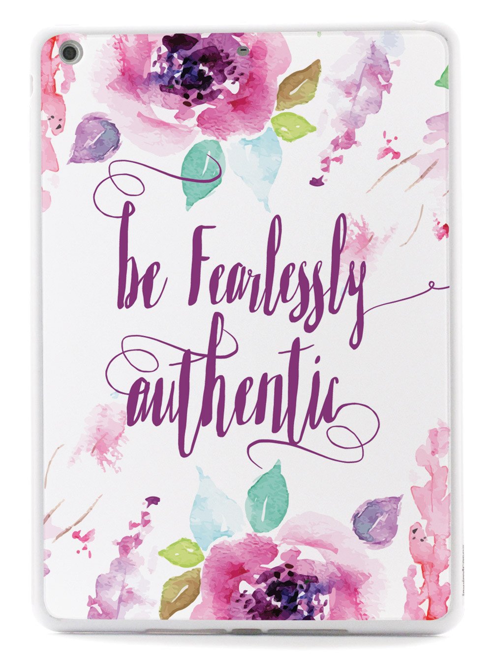 Be Fearlessly Authentic Case - pipercleo.com