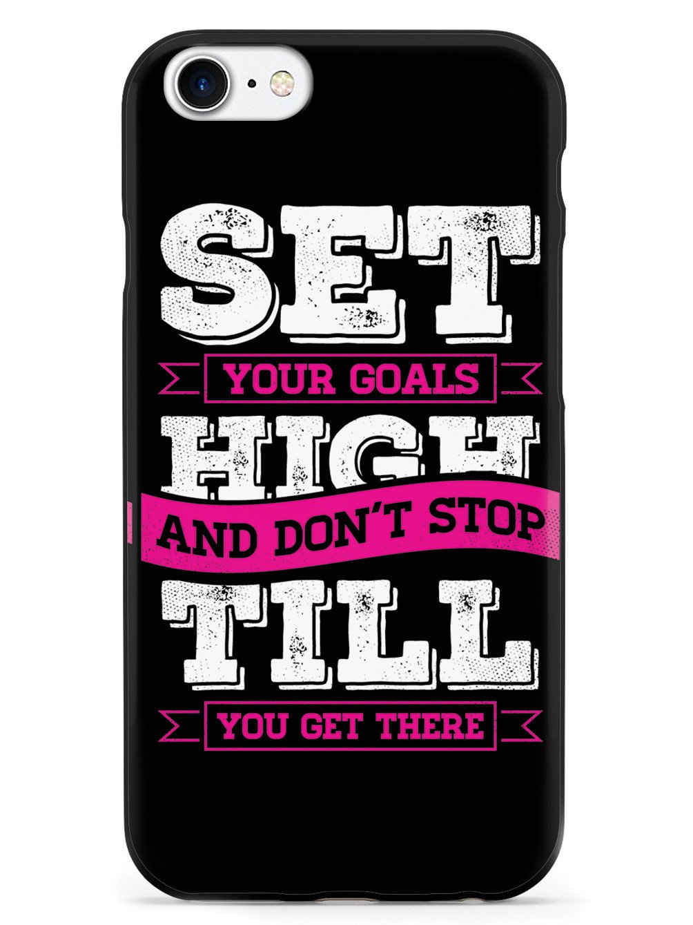 Set Your Goals High, Don't Stop - Black Case - pipercleo.com
