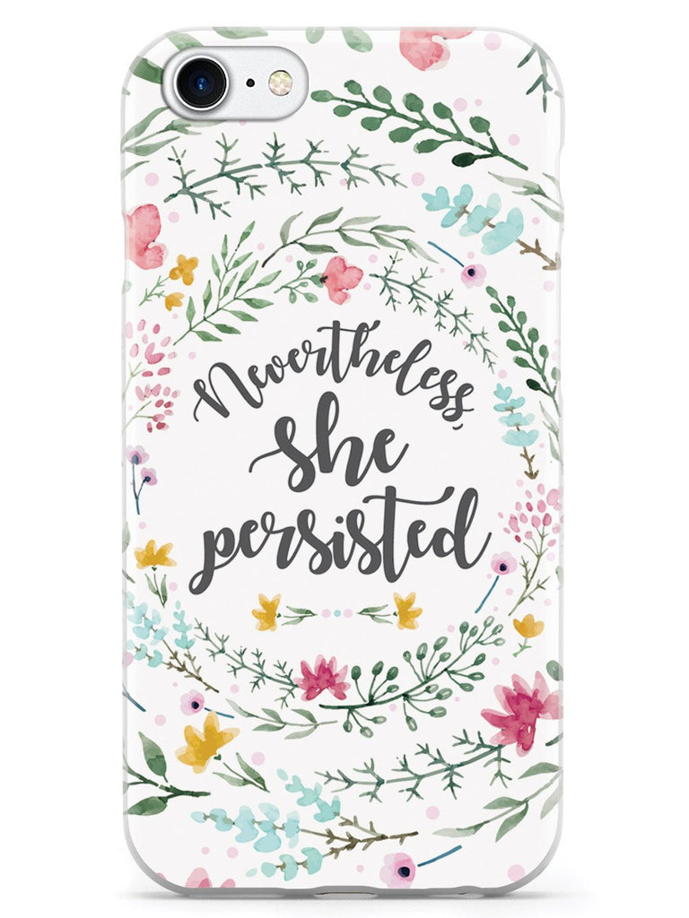 Nevertheless, She Persisted - Watercolor Flower Wreath - White Case - pipercleo.com