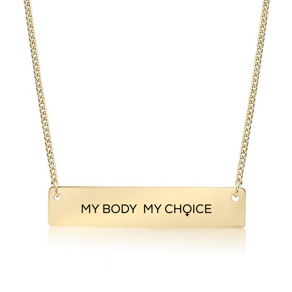 My Body My Choice Gold / Silver Bar Necklace - pipercleo.com