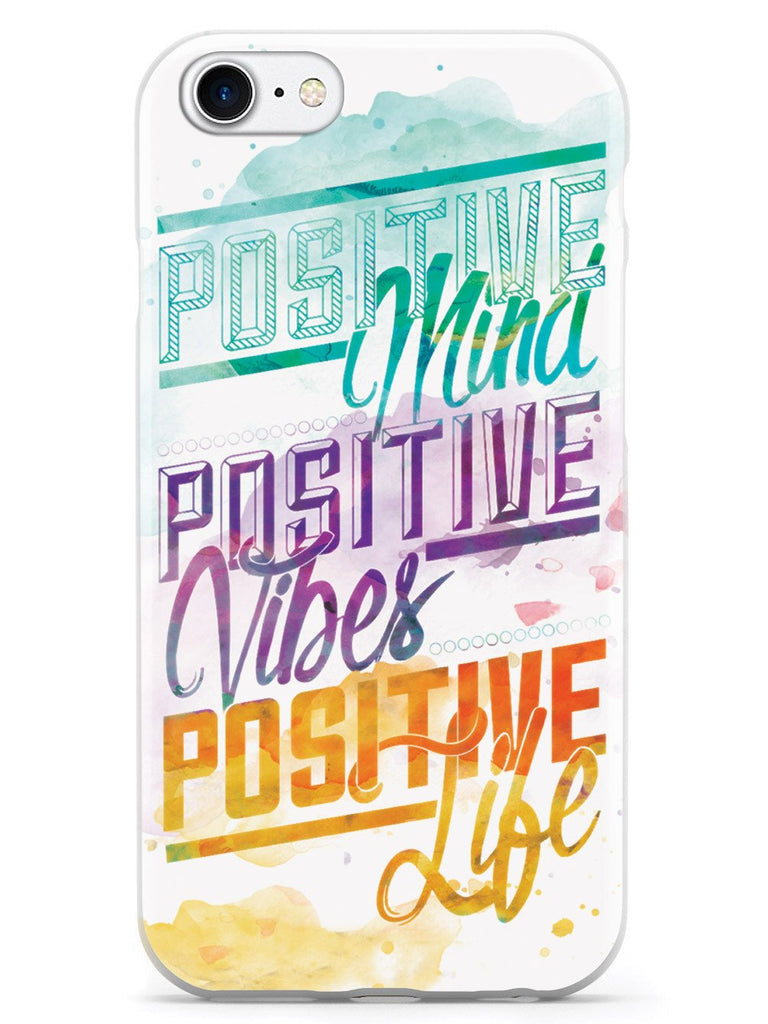 Positive Mind, Positive Vibes, Positive Life - Inspirational Quote Case - pipercleo.com