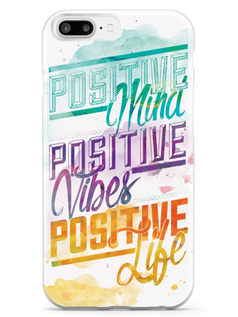 Positive Mind, Positive Vibes, Positive Life - Inspirational Quote Case - pipercleo.com