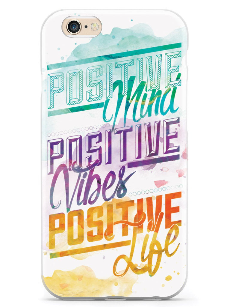 Positive Mind, Positive Vibes, Positive Life - Inspirational Quote Case - pipercleo.com