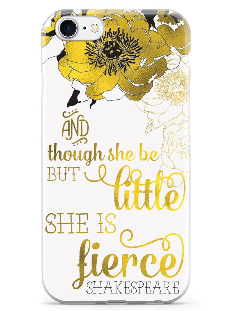 And Though She Be But Little, She is Fierce Case - pipercleo.com