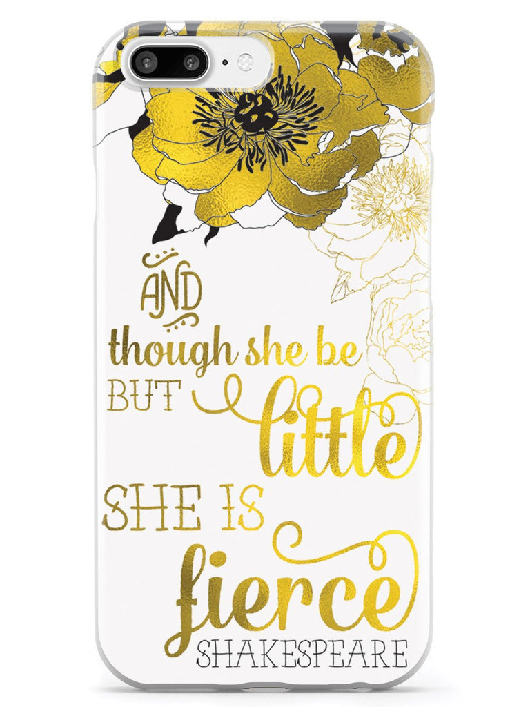 And Though She Be But Little, She is Fierce Case - pipercleo.com