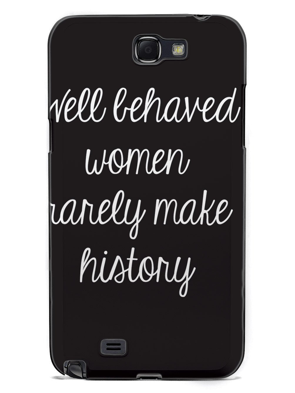 Well Behaved Women Rarely Make History Case - pipercleo.com