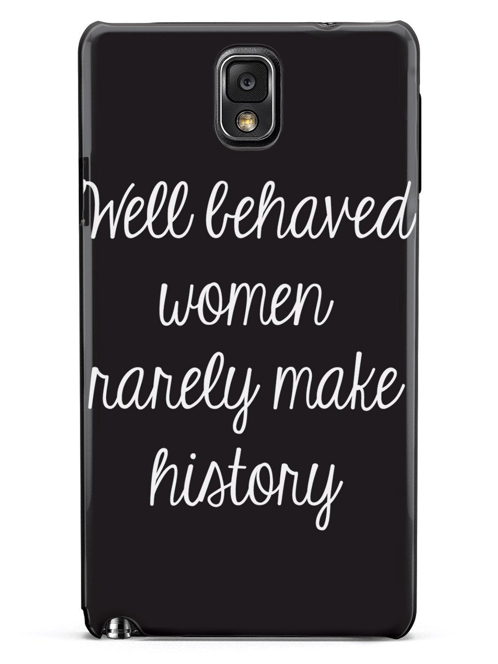 Well Behaved Women Rarely Make History Case - pipercleo.com