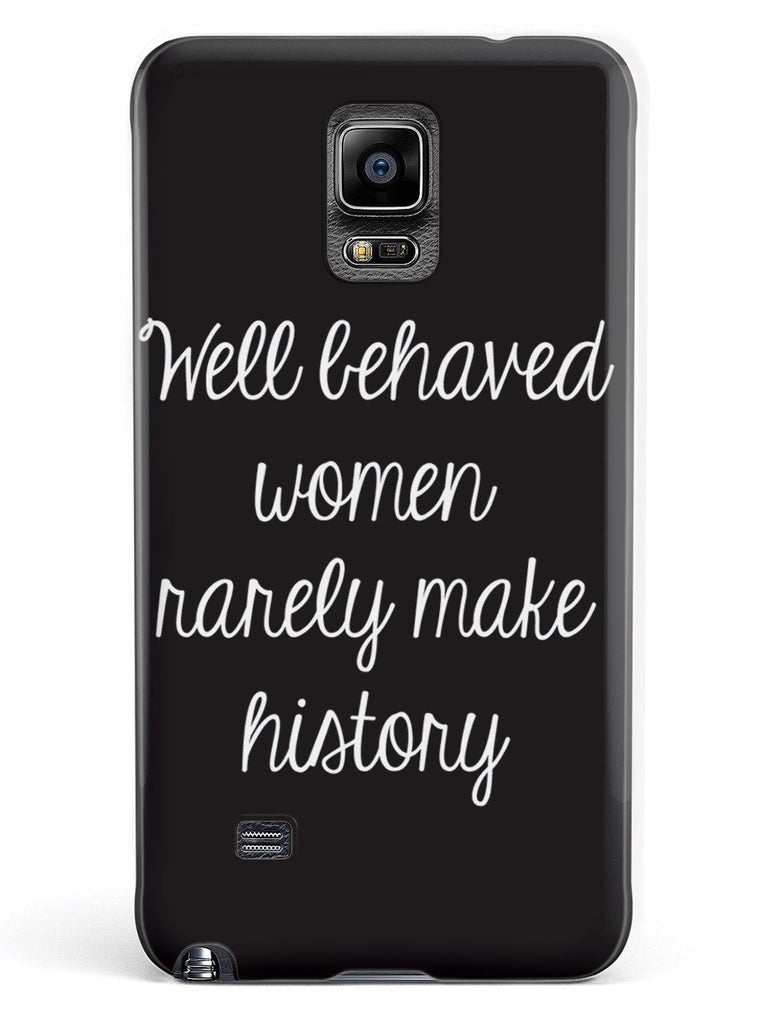 Well Behaved Women Rarely Make History Case - pipercleo.com