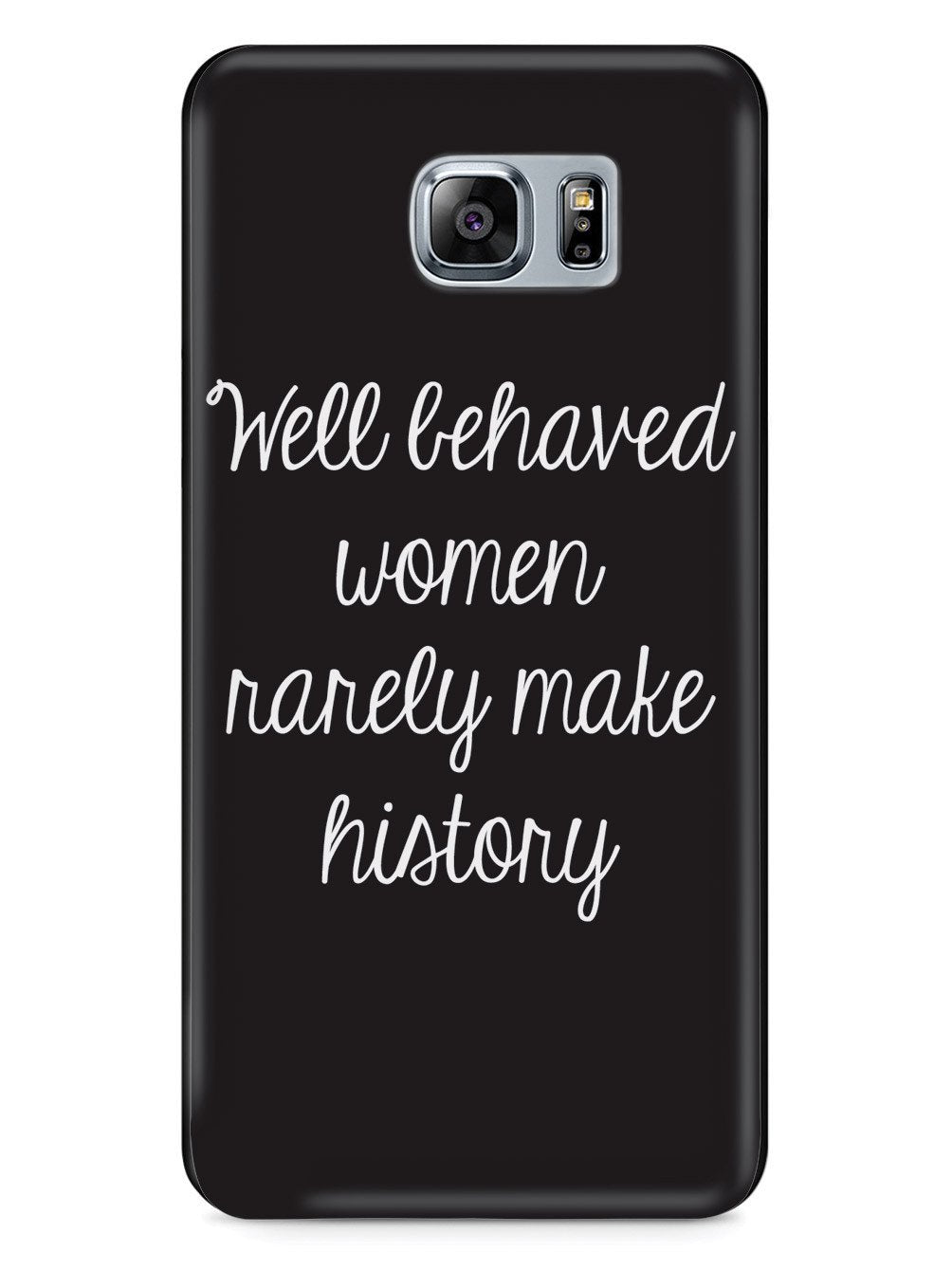 Well Behaved Women Rarely Make History Case - pipercleo.com