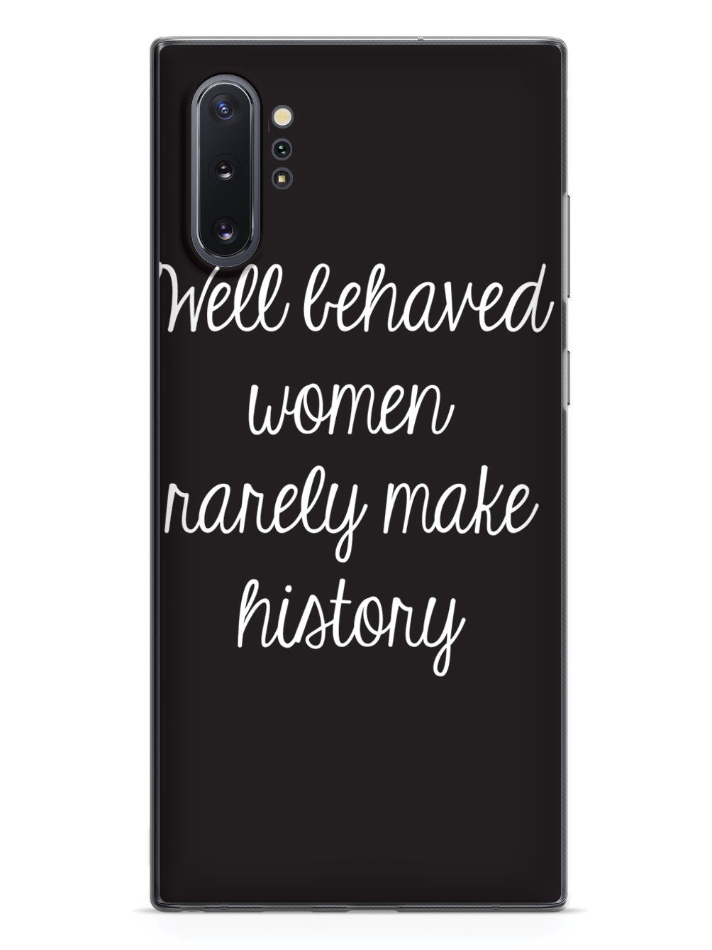 Well Behaved Women Rarely Make History Case - pipercleo.com