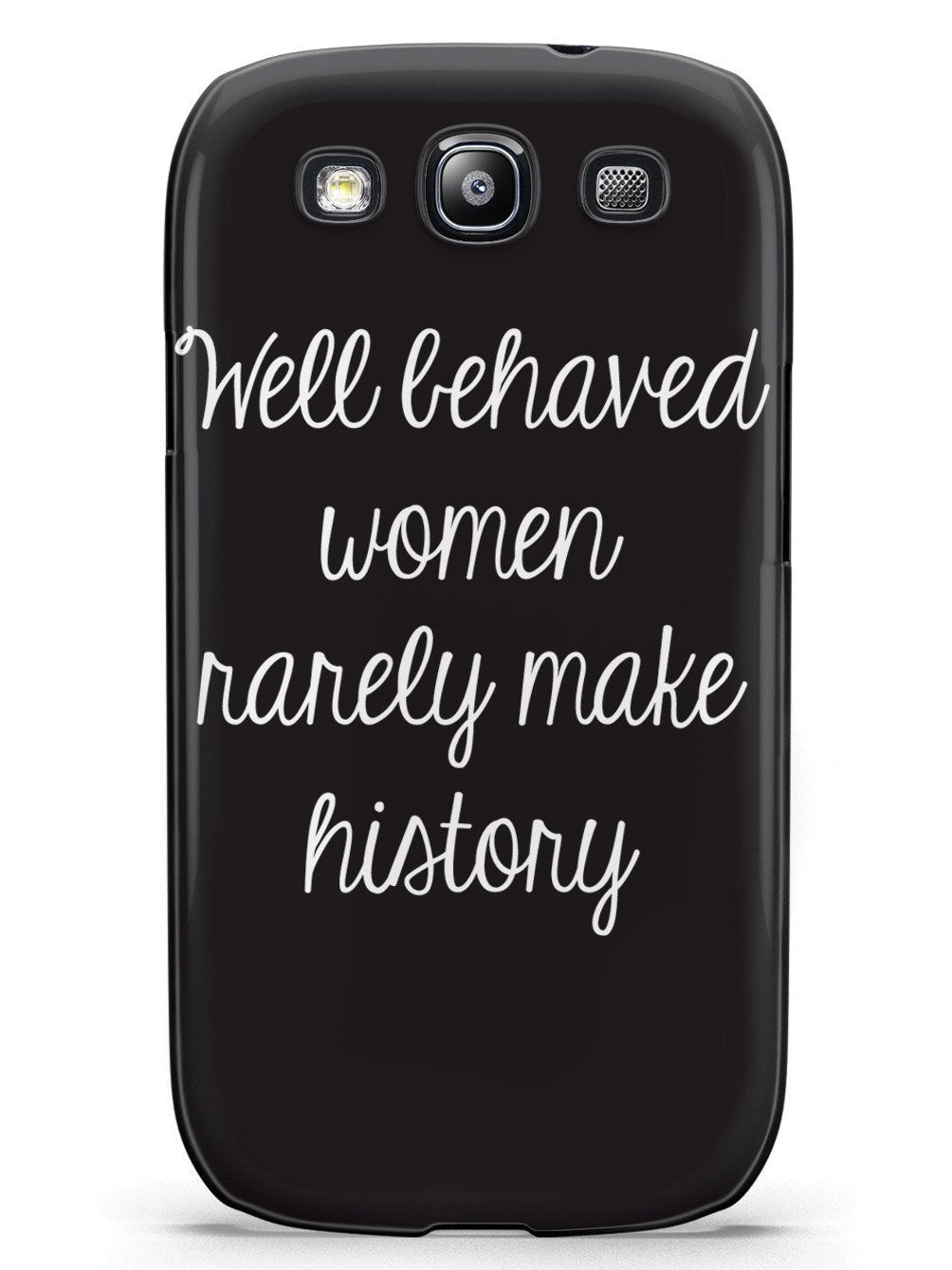 Well Behaved Women Rarely Make History Case - pipercleo.com