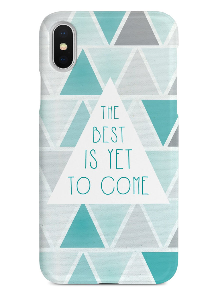 The Best is Yet to Come Case - pipercleo.com