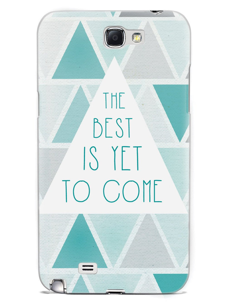 The Best is Yet to Come Case - pipercleo.com