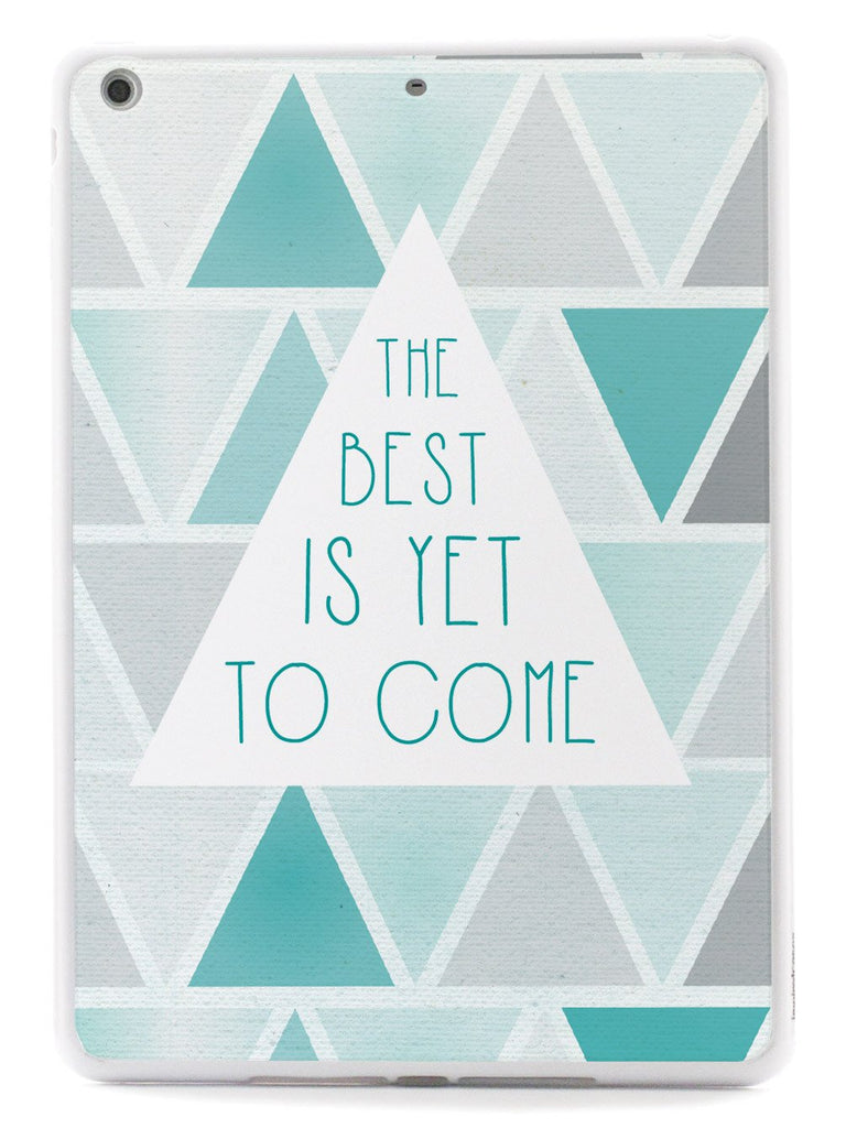 The Best is Yet to Come Case - pipercleo.com