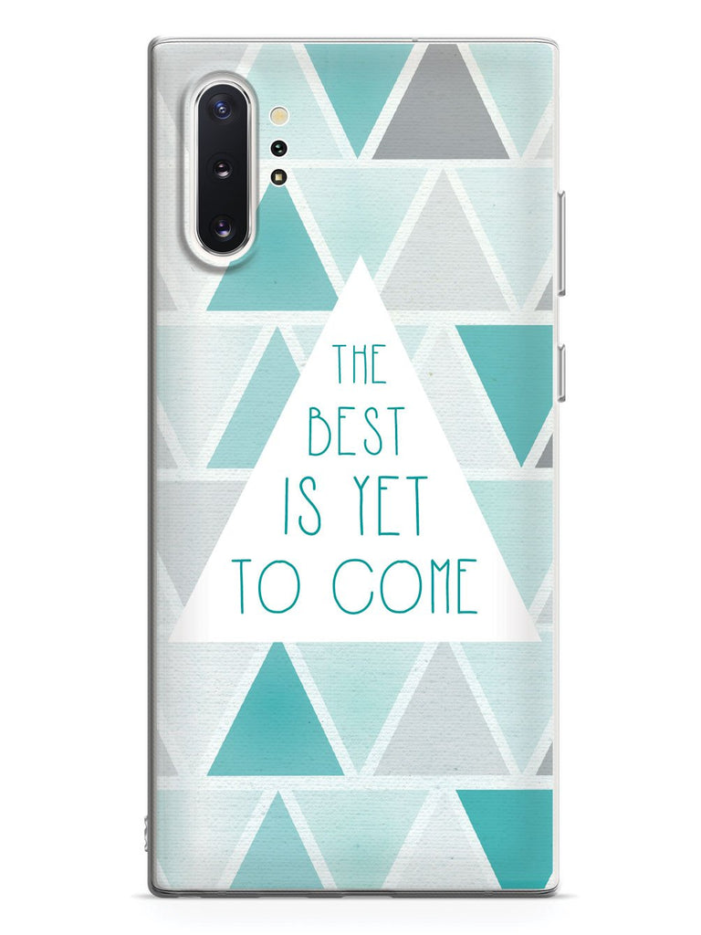 The Best is Yet to Come Case - pipercleo.com