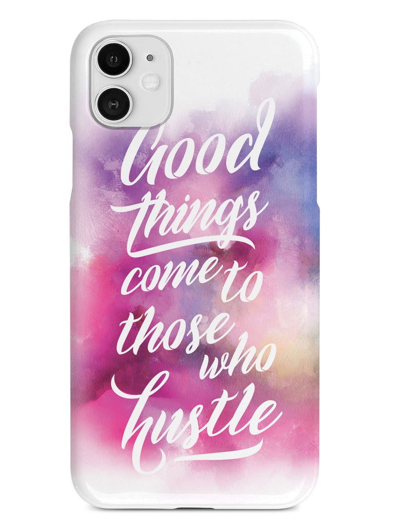 Good Things Come To Those Who Hustle Case - pipercleo.com