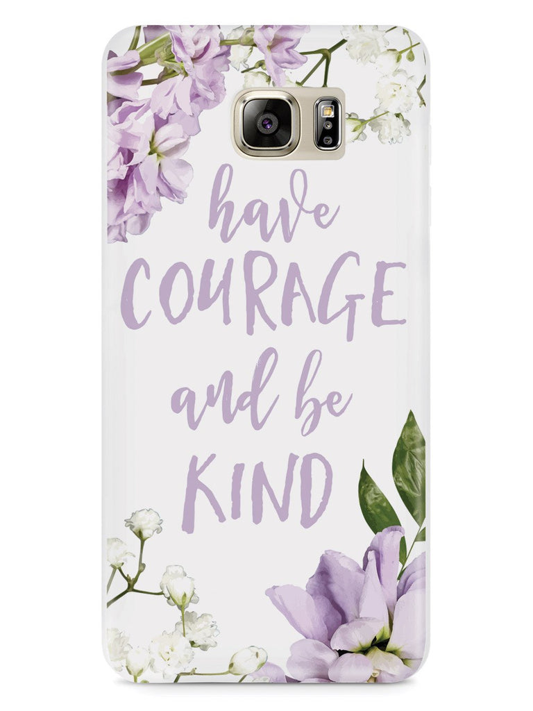 Have Courage and Be Kind Case - pipercleo.com