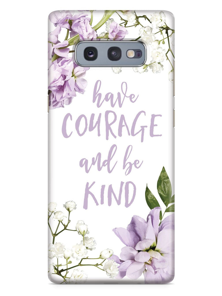 Have Courage and Be Kind Case - pipercleo.com