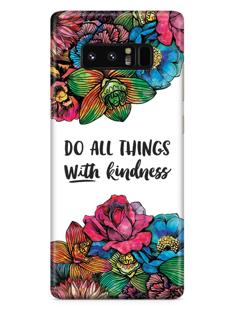 Do All Things With Kindness - Watercolor Flowers Case - pipercleo.com