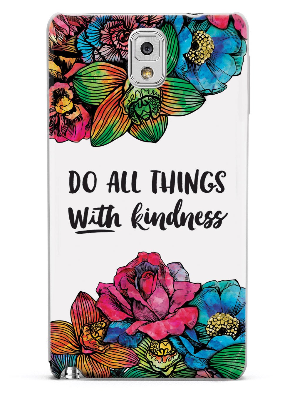 Do All Things With Kindness - Watercolor Flowers Case - pipercleo.com