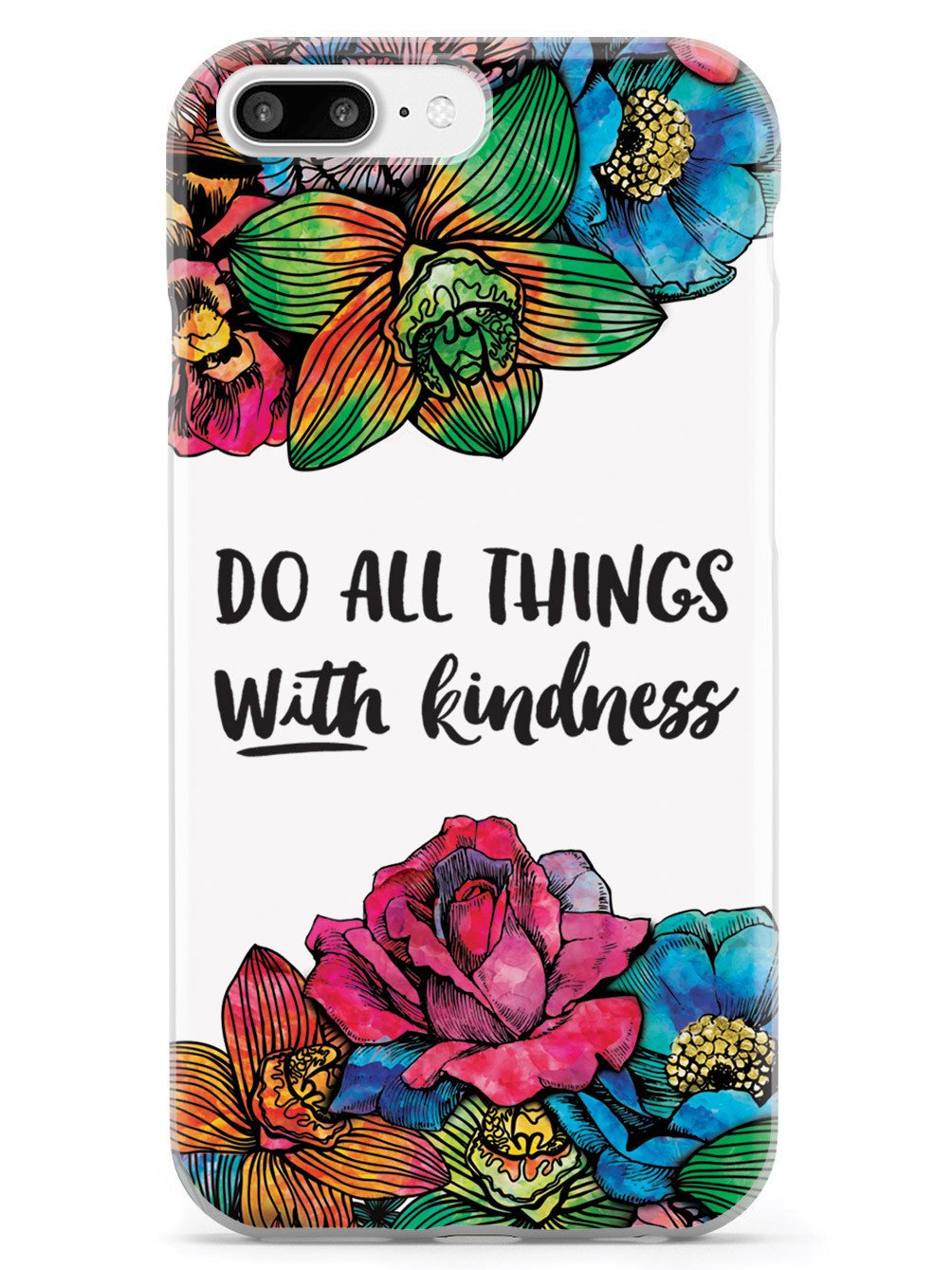 Do All Things With Kindness - Watercolor Flowers Case - pipercleo.com