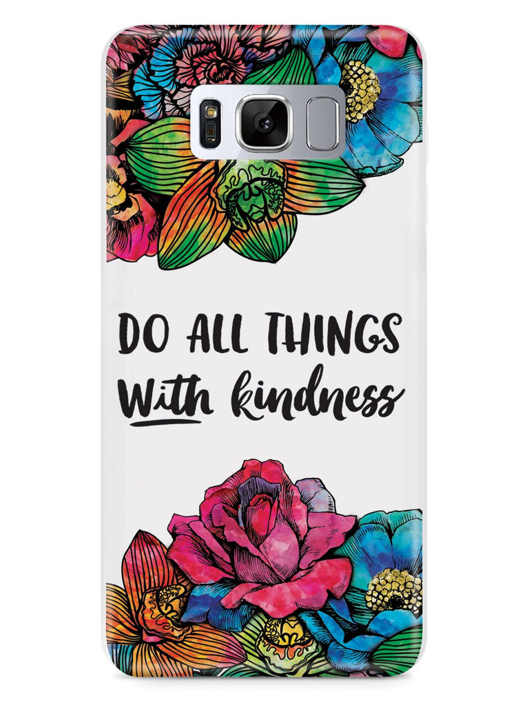Do All Things With Kindness - Watercolor Flowers Case - pipercleo.com