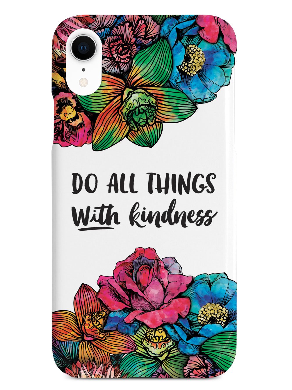 Do All Things With Kindness - Watercolor Flowers Case - pipercleo.com