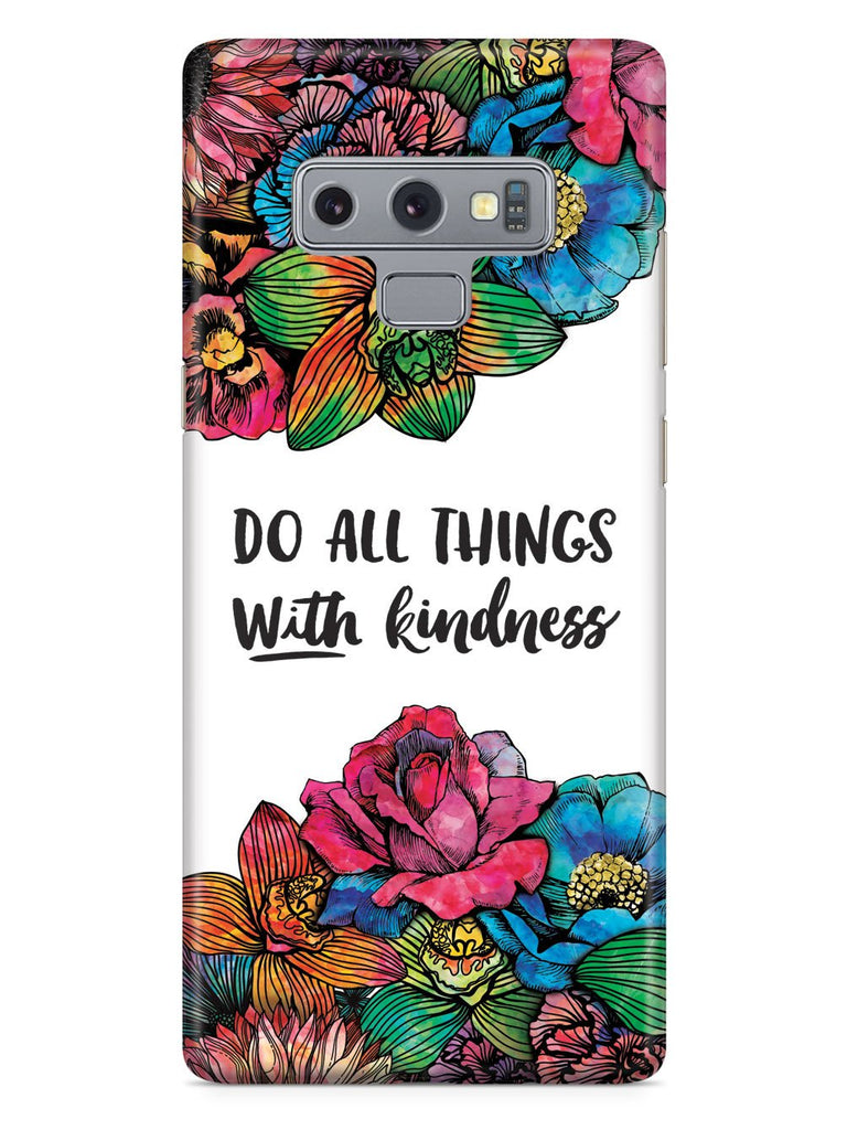 Do All Things With Kindness - Watercolor Flowers Case - pipercleo.com