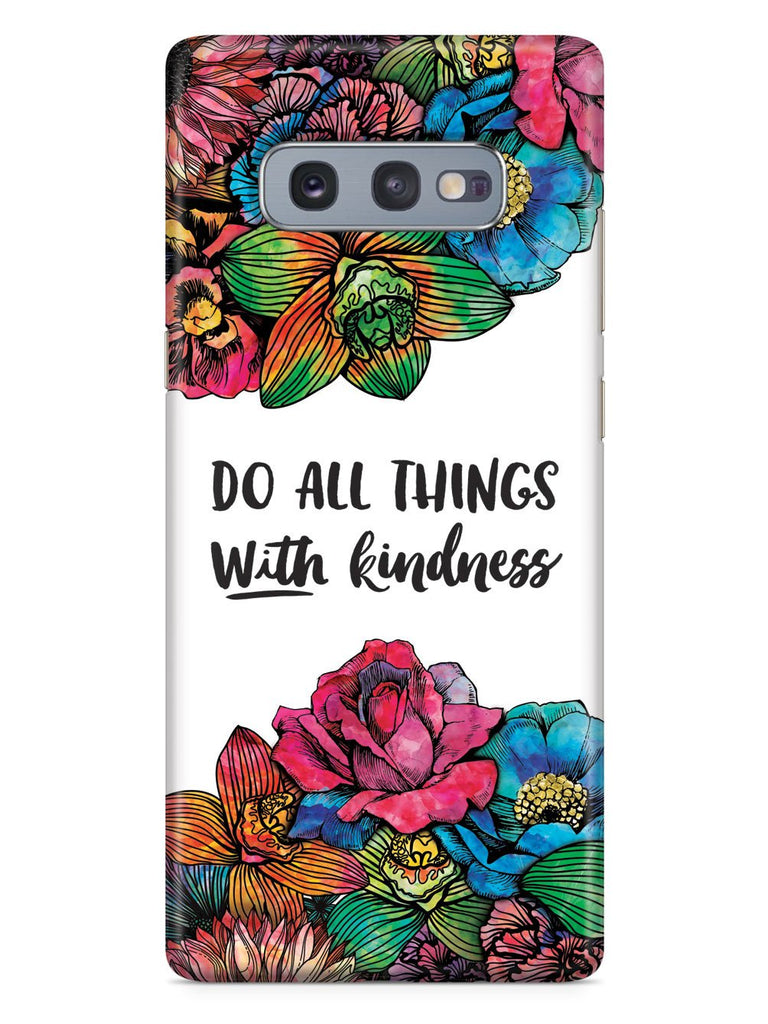 Do All Things With Kindness - Watercolor Flowers Case - pipercleo.com