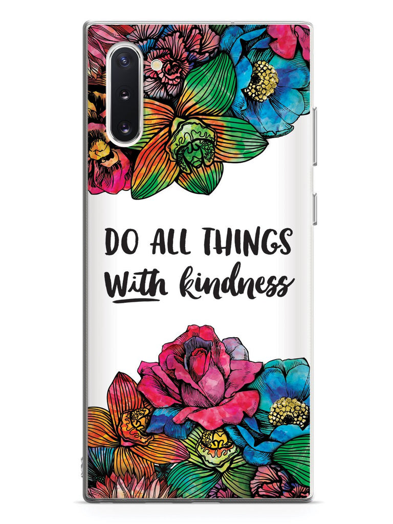 Do All Things With Kindness - Watercolor Flowers Case - pipercleo.com