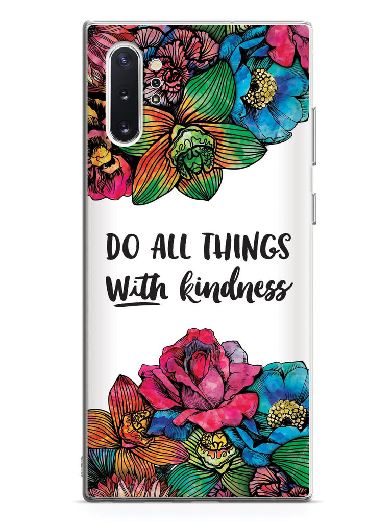 Do All Things With Kindness - Watercolor Flowers Case - pipercleo.com