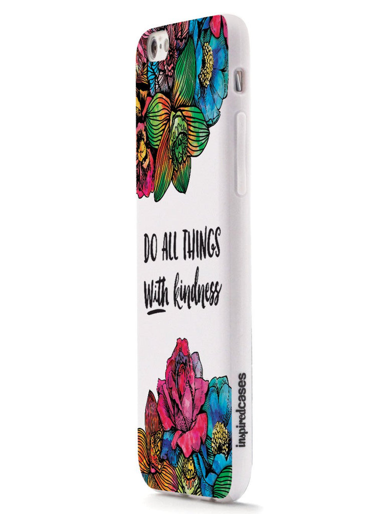 Do All Things With Kindness - Watercolor Flowers Case - pipercleo.com
