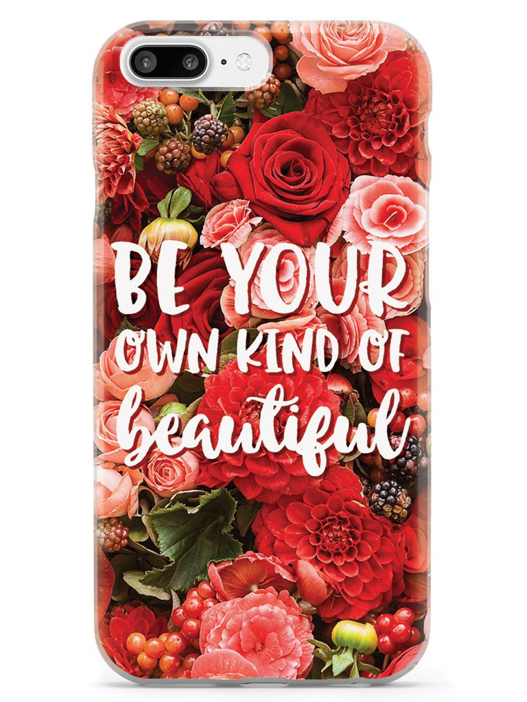 Be Your Own Kind of Beautiful - Red Flower Background Case - pipercleo.com