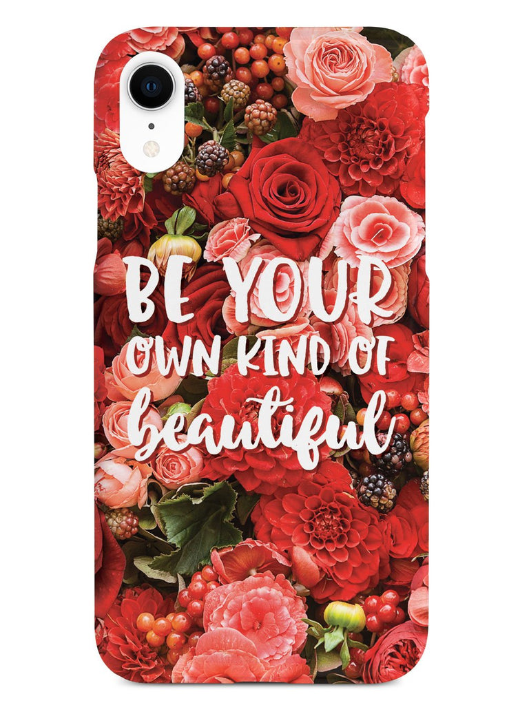 Be Your Own Kind of Beautiful - Red Flower Background Case - pipercleo.com