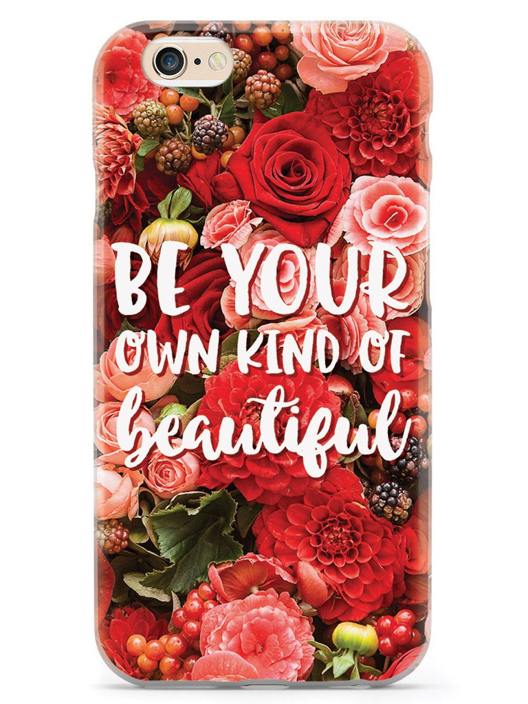 Be Your Own Kind of Beautiful - Red Flower Background Case - pipercleo.com