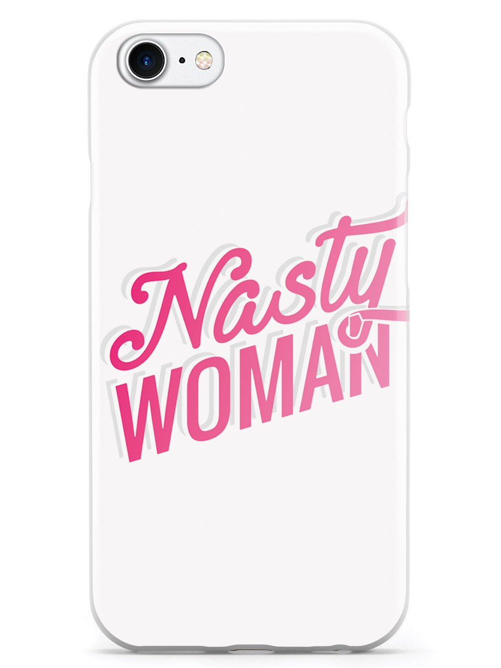 Nasty Woman - White Case - pipercleo.com