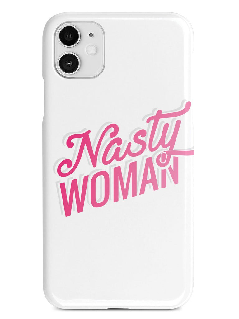 Nasty Woman - White Case - pipercleo.com
