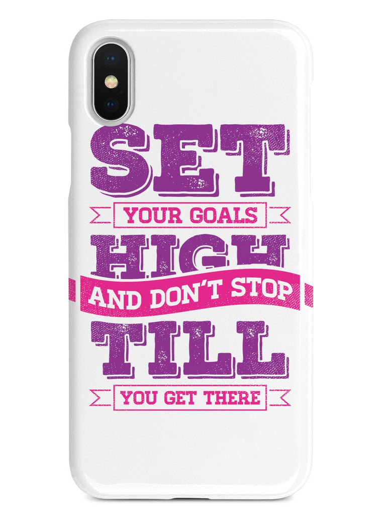 Set Your Goals High, Don't Stop - White Case - pipercleo.com