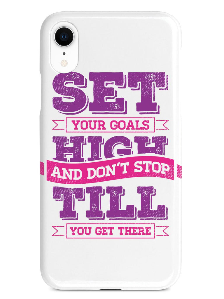 Set Your Goals High, Don't Stop - White Case - pipercleo.com