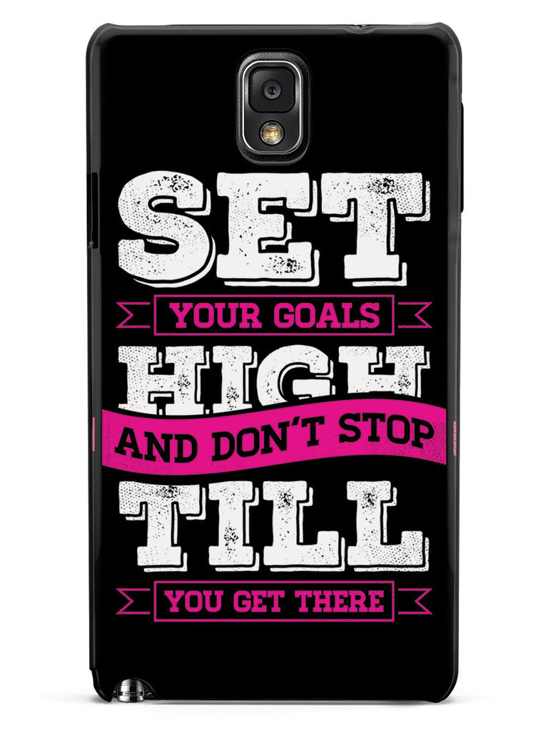 Set Your Goals High, Don't Stop - Black Case - pipercleo.com