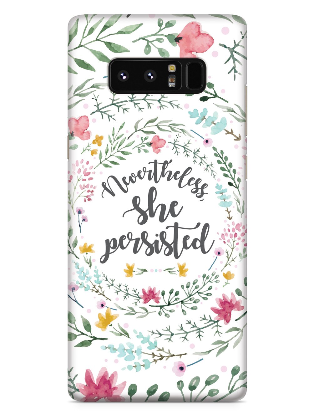 Nevertheless, She Persisted - Watercolor Flower Wreath - White Case - pipercleo.com