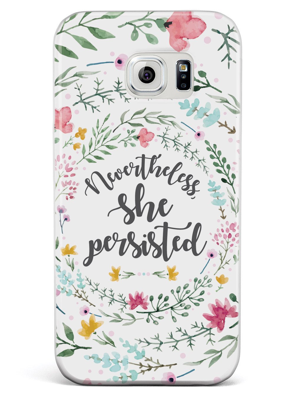 Nevertheless, She Persisted - Watercolor Flower Wreath - White Case - pipercleo.com