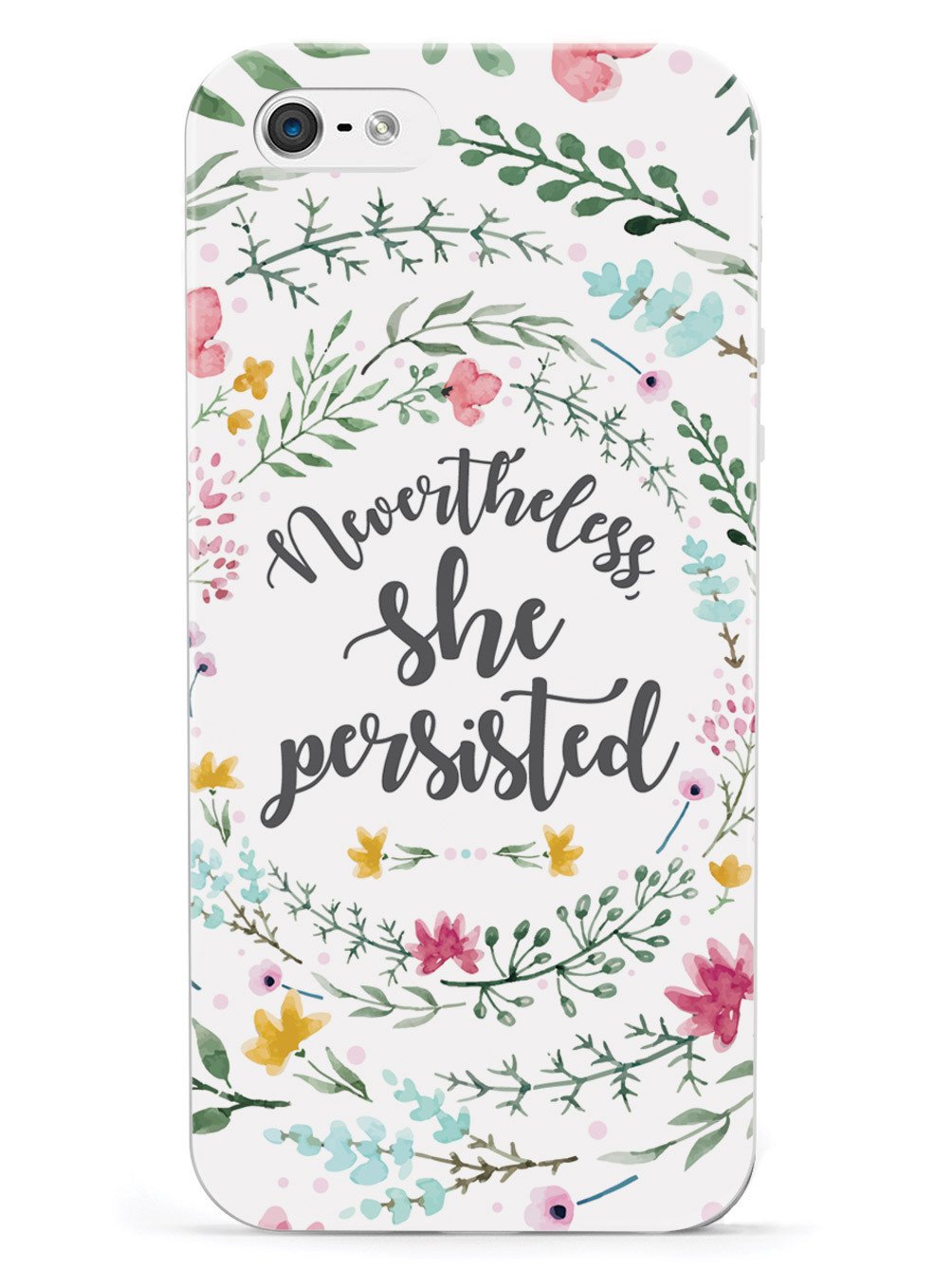 Nevertheless, She Persisted - Watercolor Flower Wreath - White Case - pipercleo.com