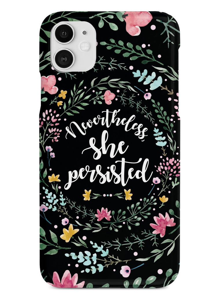 Nevertheless, She Persisted - Watercolor Flower Wreath - Black Case - pipercleo.com