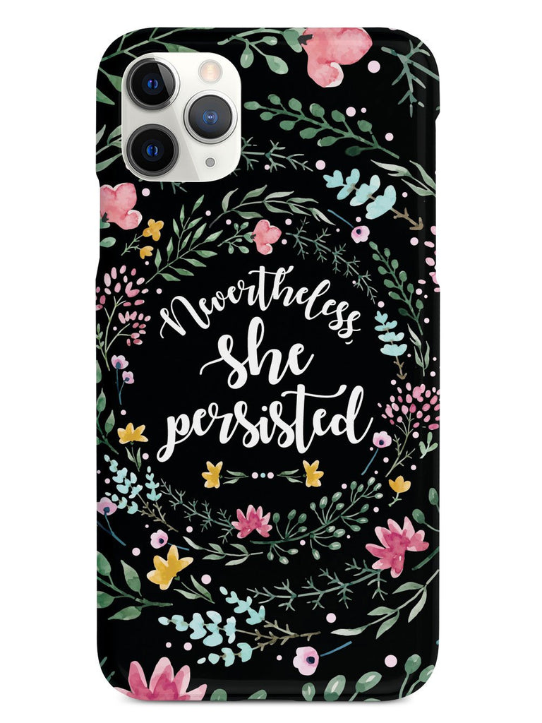 Nevertheless, She Persisted - Watercolor Flower Wreath - Black Case - pipercleo.com