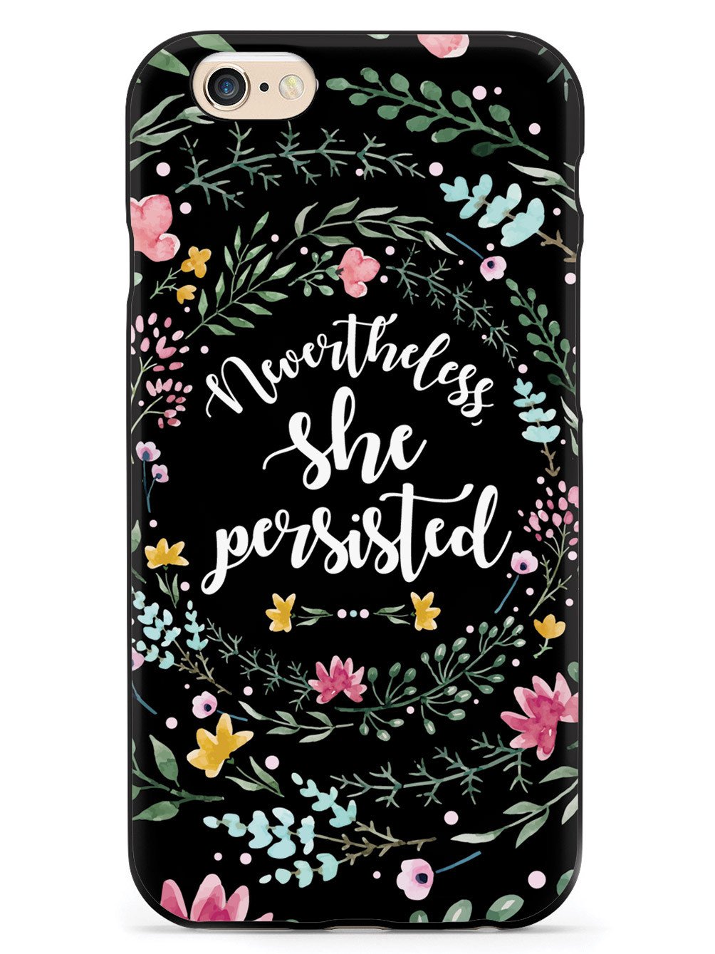 Nevertheless, She Persisted - Watercolor Flower Wreath - Black Case - pipercleo.com