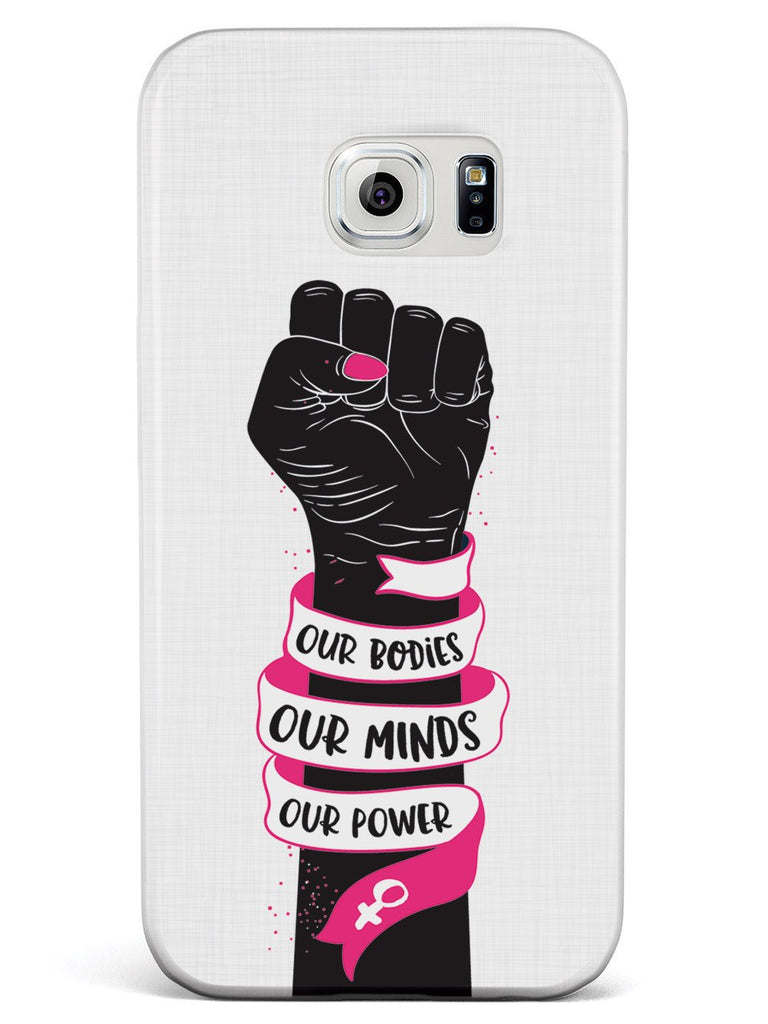 Our Bodies Our Minds Our Power Case - pipercleo.com