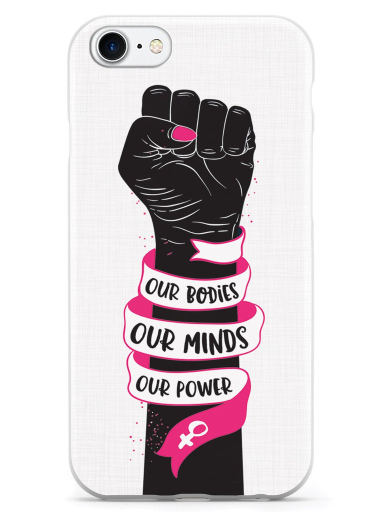 Our Bodies Our Minds Our Power Case - pipercleo.com