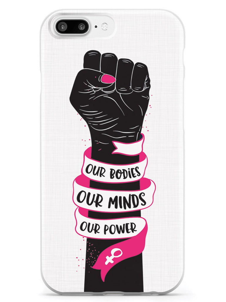 Our Bodies Our Minds Our Power Case - pipercleo.com