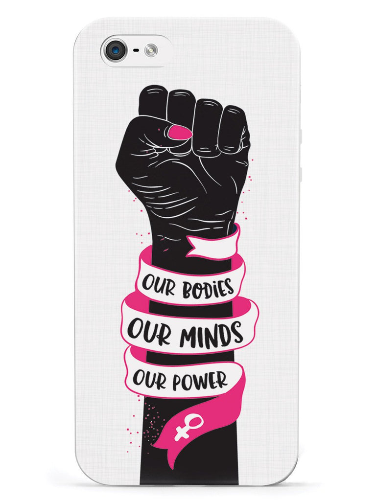 Our Bodies Our Minds Our Power Case - pipercleo.com